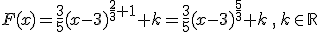 F(x)=\frac{3}{5}(x-3)^{\frac{2}{3}+1}+k=\frac{3}{5}(x-3)^{\frac{5}{3} }+k\,,\,k\in\mathbb{R}